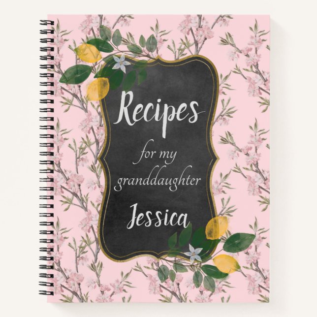 Recipes for my Granddaughter on Pink Floral Notebook (Front)