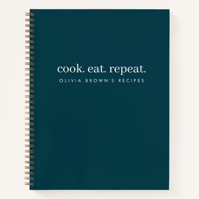 Recipes Modern Stylish Trendy Teal Cook Eat Repeat Notebook (Front)