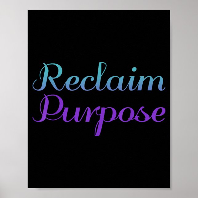 Reclaim Purpose Prevention Awareness Design Poster (Front)