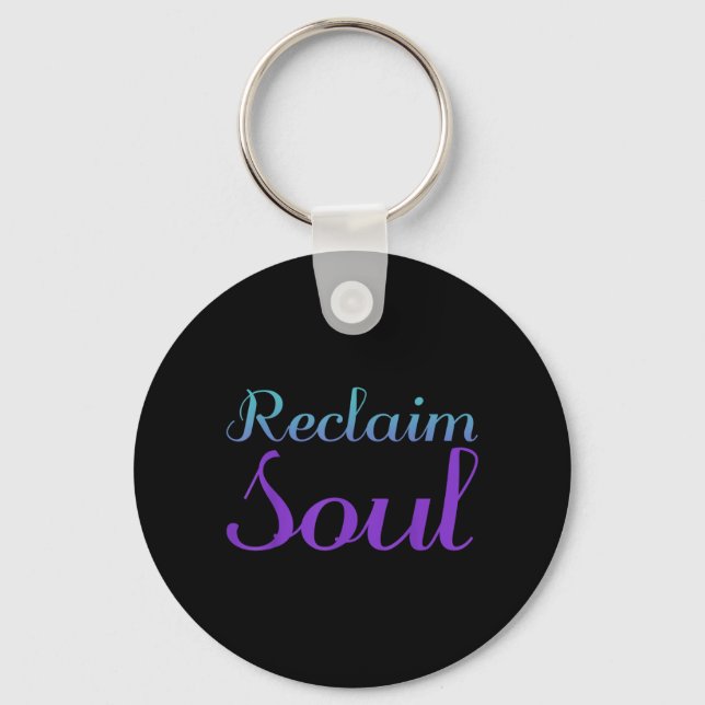 Reclaim Soul Prevention Awareness Design Key Ring (Front)