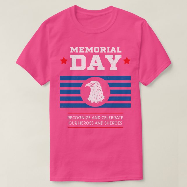 Recognise and Celebrate Our Heroes Memorial Day Gi T-Shirt (Design Front)