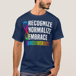 Recognise Normalise Embrace Neurodiversity 2 T-Shirt