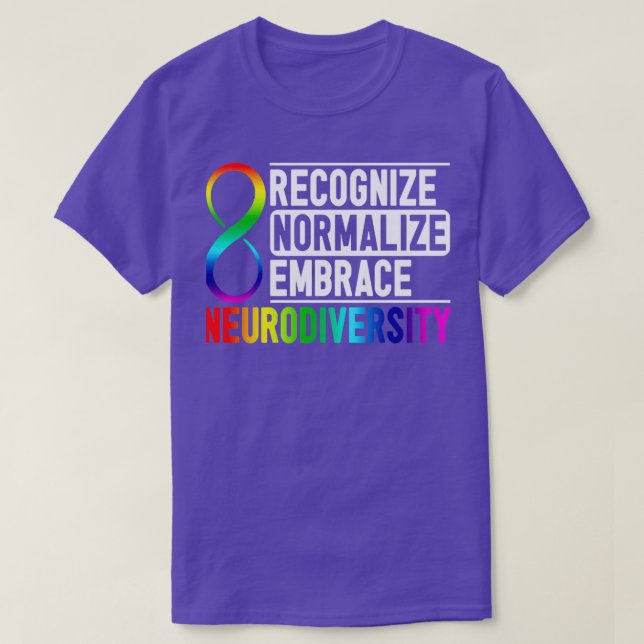 Recognise Normalise Embrace Neurodiversity ADHD Aw T-Shirt (Design Front)