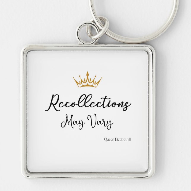 Recollections May Vary Quote Queen E Gold Crown  Key Ring (Front)
