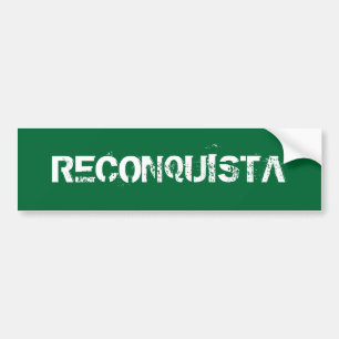 RECONQUISTA BUMPER STICKER