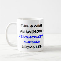 reconstructive surgeon, awesom