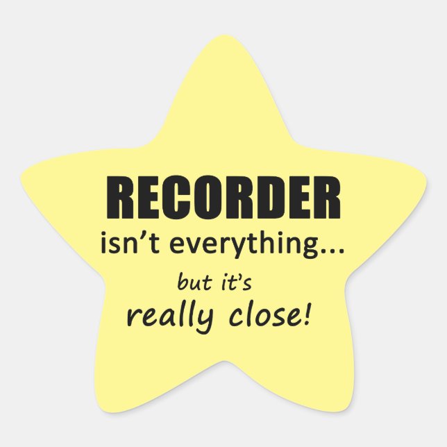 Recorder Isn't Everything Star Sticker (Front)