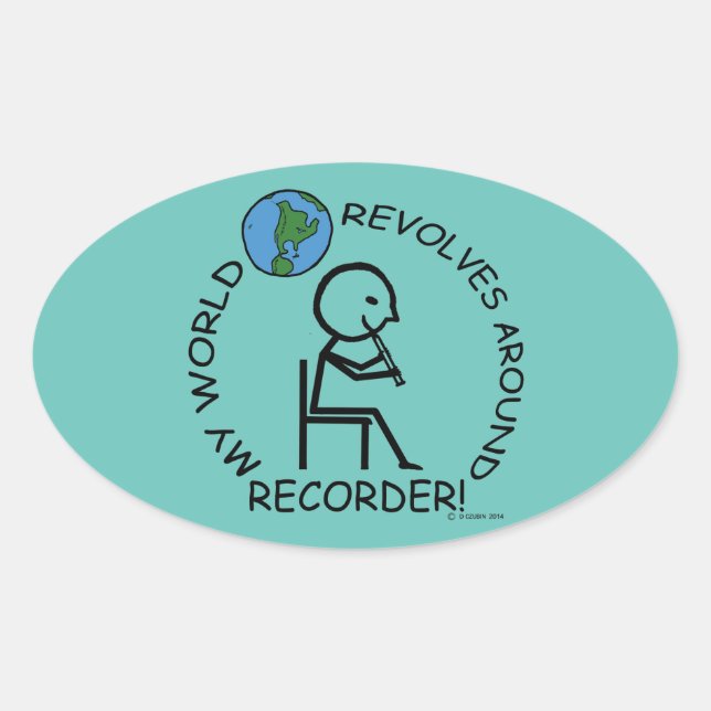 Recorder - World Revolves Around Oval Sticker (Front)