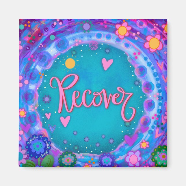 Recover Pretty Fun Inspiring Floral Inspirivity Magnet (Front)
