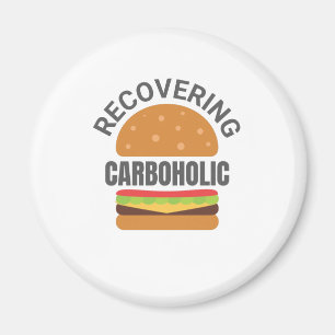 Recovering Carboholic Funny Low-Carb Keto Diet Magnet