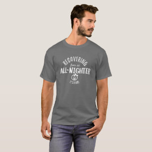 Recovering from an All Nighter - Baby Girl T-Shirt