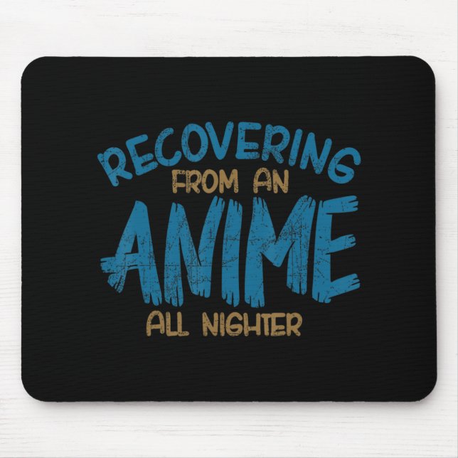 Recovering From An Anime All Nighter Anime Manga K Mouse Mat (Front)