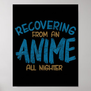 Recovering From An Anime All Nighter Anime Manga K Poster