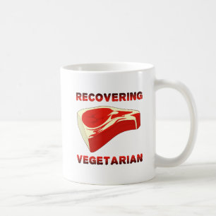 Recovering Vegetarian Funny Mug