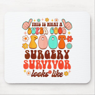 Recovery Funny Super A Cool Foot Surgery Survivor Mouse Mat