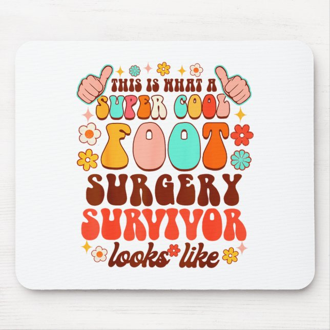 Recovery Funny Super A Cool Foot Surgery Survivor  Mouse Mat (Front)