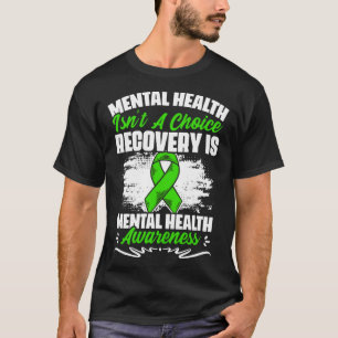 Recovery Is Mental Illness Support Mental Health A T-Shirt