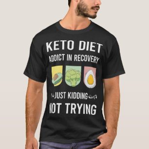 Recovery Keto Diet Ketogenic Ketone Ketosis T-Shirt