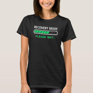 Recovery Mode On Broken Bones Injury Recovering Su T-Shirt