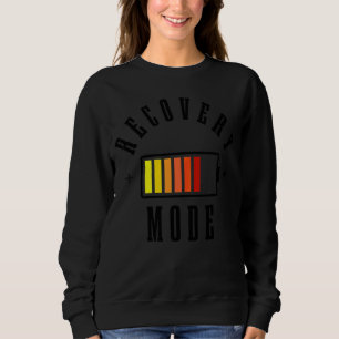Recovery Mode On Get Well Soon Hip Knee Shoulder S Sweatshirt