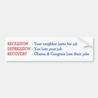 Recovery - Obama & Congress lose their jobs Bumper Sticker