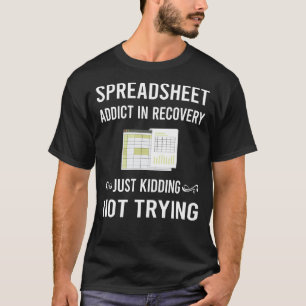 Recovery Spreadsheet Spreadsheets T-Shirt