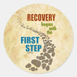 Recovery, the First Step (12 step, drug free) Classic Round Sticker