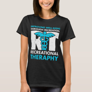 Recreation Recreational Therapy Month T-Shirt