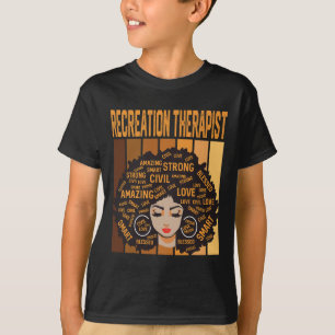 Recreation Therapist Powerful Black History Month  T-Shirt