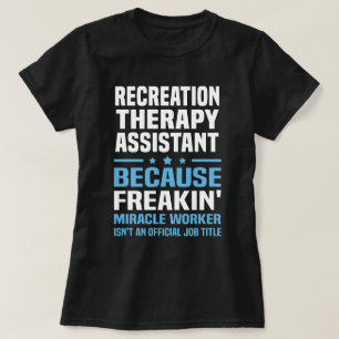 Recreation Therapy Assistant T-Shirt