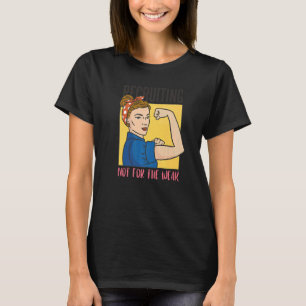 Recruiting Not for the weak Powerful Female Recrui T-Shirt