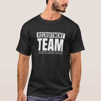 Recruitment Team Headhunter Recruiter Hr Recruiter T-Shirt