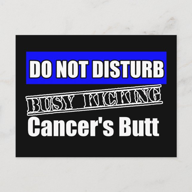 Rectal Cancer Do Not Disturb Kicking Butt Postcard (Front)