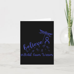 Rectal Cancer Warrior Dragonfly Believe Hope  Card