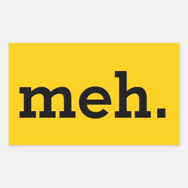 Rectangular "meh." Sticker. Sheet of 4. Rectangular Sticker (Front)