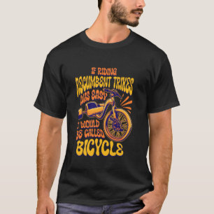 Recumbent Trike T-Shirt