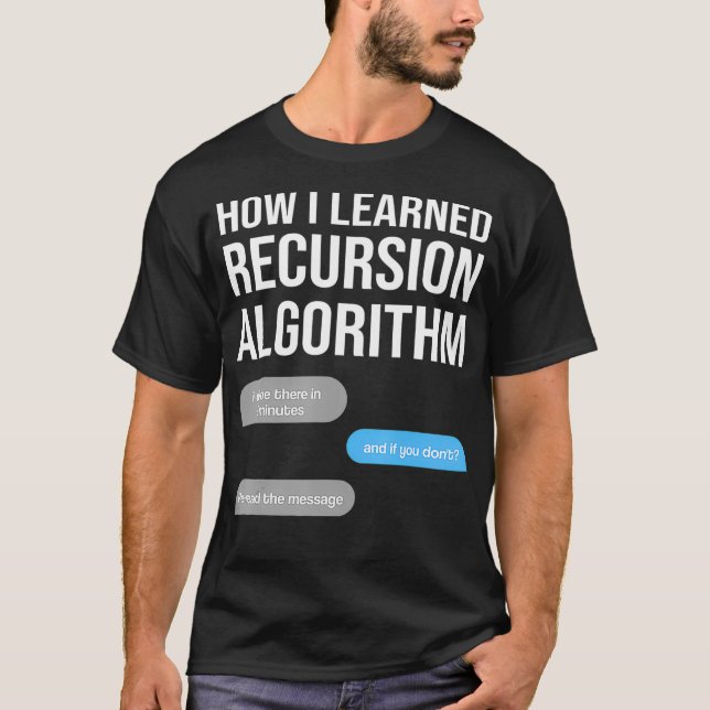 recursion algorithm Data Science Data Scientist St T-Shirt (Front)