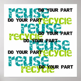 Recycle Do  Your Part T-shirts and Gifts Poster