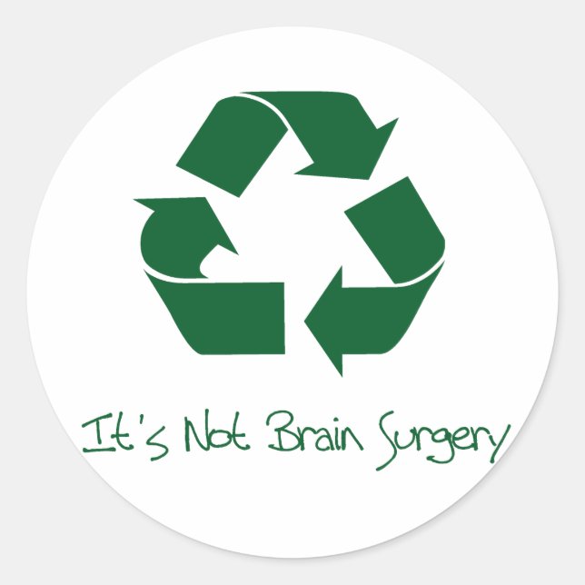 Recycle it's not brain surgery stickers in Green (Front)