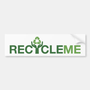 Recycle Me Bumper Sticker