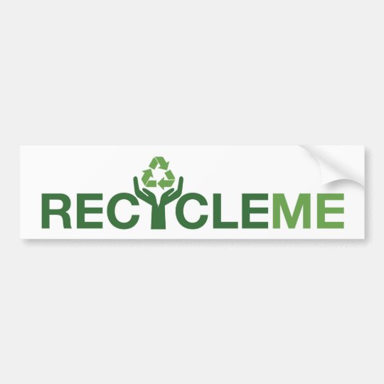 Recycle Me Bumper Sticker | Zazzle.co.uk