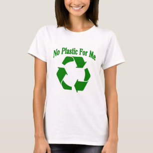 Recycle: No Plastic For Me T-Shirt
