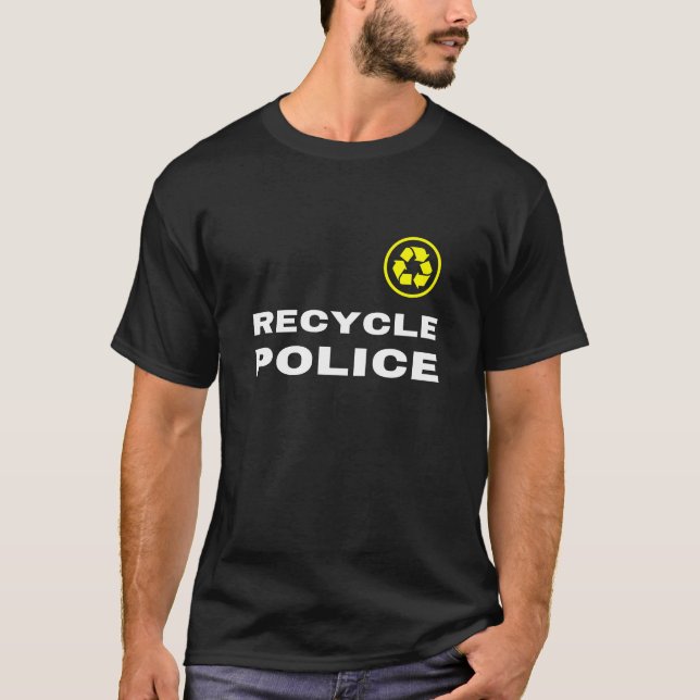 Recycle Police Funny Recycling Earth Day Environme T-Shirt (Front)
