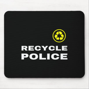 Recycle Police Funny Recycling Slogan Saying Quote Mouse Mat