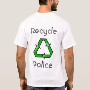Recycle Police T-Shirt