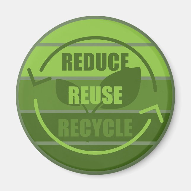 recycle reduce reuse magnet (Front)