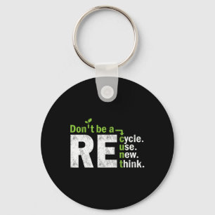 Recycle Reuse Renew Rethink Crisis Activism Earth Key Ring