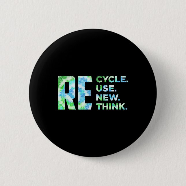 Recycle Reuse Renew Rethink Crisis Environmental A 6 Cm Round Badge (Front)