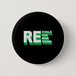 Recycle Reuse Renew Rethink Crisis Environmental A 6 Cm Round Badge