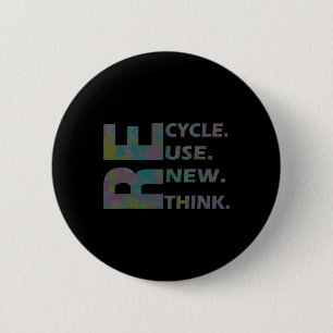 Recycle Reuse Renew Rethink Crisis Environmental A 6 Cm Round Badge